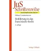JuS-Schriftenreihe, H.16, Einführung in das französische Recht JuS-Schriftenreihe, H.16, Einführung in das französische Recht