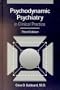 Psychodynamic Psychiatry in Clinical Practice, Third Edition