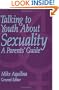 Talking to Youth about Sexuality: A Parents' Guide