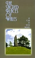 The Sacred Places of Wales: A Modern Pilgrimage