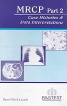 MRCP Part 2: Case Histories and Data Interpretations