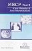 MRCP Part 2: Case Histories and Data Interpretations