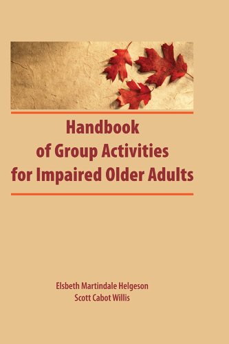 Handbook of Group Activities for Impaired Adults (Activities, Adaptation & Aging)