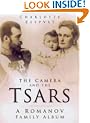 The Camera and the Tsars: The Romanov Family in Photographs