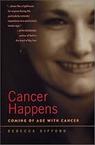 Cancer Happens: Coming of Age with Cancer (Capital Discoveries Book) (Capital Discovery)