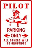 PILOT PARKING airplane operator fly joke sign