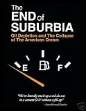 The End of Suburbia: Oil Depletion and the Collapse of the American Dream