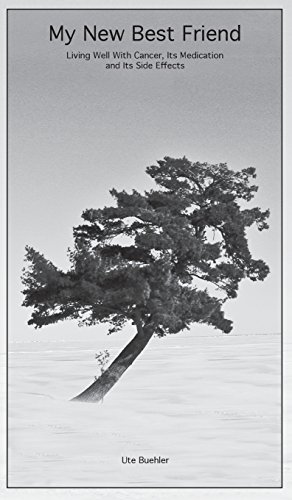 my new best friend living well with cancer its medication and its side effects