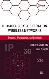 IP-Based Next-Generation Wireless Networks: Systems, Architectures, and Protocols