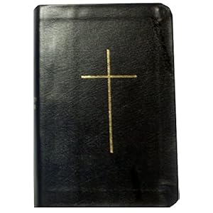 Book of Common Prayer (1928): and Administration of the Sacraments and Other Rites and Ceremonies of the Church