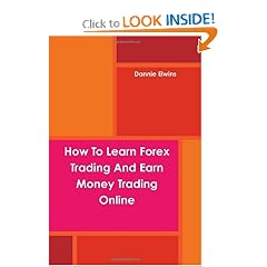 How To Learn Forex Trading And Earn Money Trading Online (Paperback)