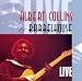 Albert Collins & Barrelhouse Live