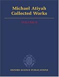 Michael Atiyah: Collected Works: Volume 6 (Oxford Science Publications)
