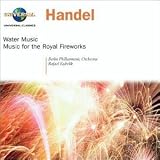 Handel: Water Music; Music for the Royal Fireworks
