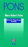 PONS Micro Robert Poche. Dictionnaire d apprentissage de la langue francaise