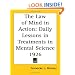 The Law of Mind in Action: Daily Lessons in Treatments in Mental Science 1926