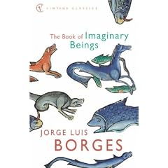 The Book of Imaginary Beings (Vintage Classics)