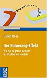 Produkt-Bild: Der Bumerang-Effekt: Wie Sie negative Gef&uuml;hle ins Positive verwandeln