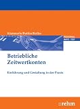 Produkt-Bild: Betriebliche Zeitwertkonten: Einf&uuml;hrung und Gestaltung in der Praxis