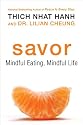 Savor: Mindful Eating, Mindful Life