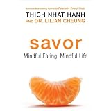Savor: Mindful Eating, Mindful Life