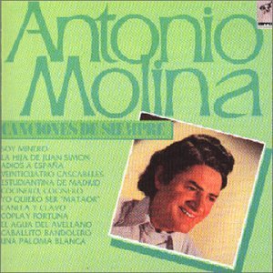 Antonio Molina - Canciones De Siempre - Zortam Music