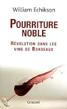 Revue Grasset & Fasquelle  / Pourriture noble : Révolution dans les vins de Bordeaux