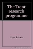 The Trent research programme
