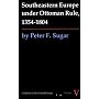 South-Eastern Europe Under Ottoman Rule, 1354-1804 (A History of East Central Europe)