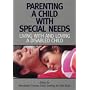Parenting a Child with Special Needs: Living with and Loving a Disabled Child (Human Horizons)