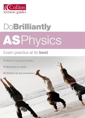 AS Physics (Do Brilliantly At...)