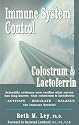 Immune System Control: Colostrum & Lactoferrin: Colostrum and Lactoferrin