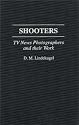 Shooters: TV News Photographers and their Work