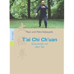T'ai Chi Ch'uan: Einswerden mit dem Tao