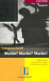 Langenscheidt Lekt�re. Murder! Murder? Murder!