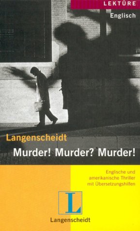 Langenscheidt Lekt�re. Murder! Murder? Murder!