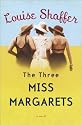 The Three Miss Margarets: A Novel