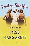 The Three Miss Margarets: A Novel (Ballantine Reader's Circle)