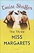  : The Three Miss Margarets: A Novel