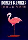 Trouble in Paradise (Jesse Stone Novels (Hardcover))