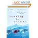 Learning to Breathe: One Woman's Journey of Spirit and Survival