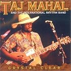 Crystal Clear by Taj Mahal