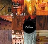 Revue Ensemble Zefiro  / Gatti - Musique de chambre - Quartetto, sestetto, concertante