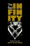 The Bad Infinity (PAJ Books)