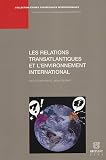 Les relations transatlantiques et l environnement international