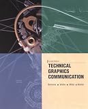 Technical Graphics Communication (Irwin Graphics Series)