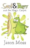 Smell & Bogey and the Magic Carpet