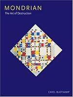 Mondrian: The Art of Destruction