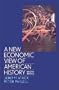 A New Economic View of American History: From Colonial Times to 1940 (Second Edition)