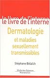 Le livre de l interne : Dermatologie et maladies sexuellement transmissibles